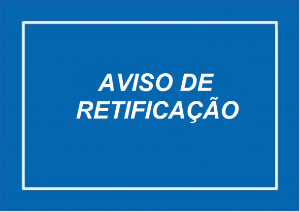 AVISO  DE RETIFICAÇÃO DE EDITAL - CO 001-2018