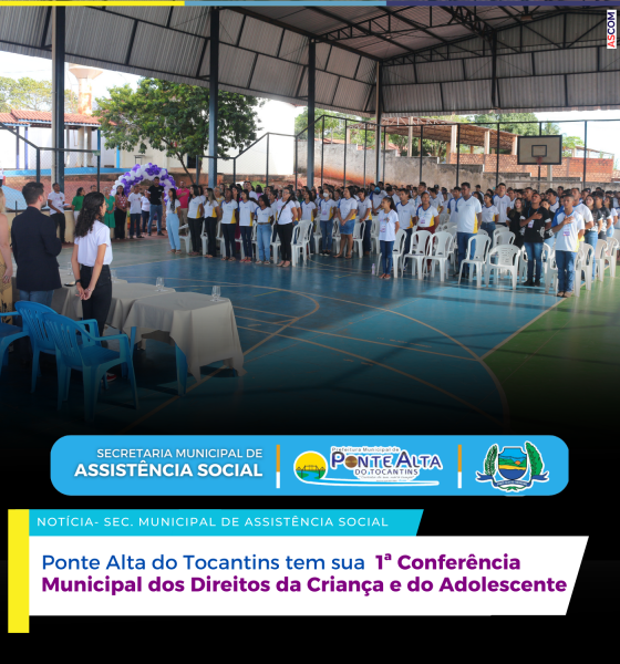 Ponte Alta do Tocantins tem sua 1ª Conferência Municipal dos Direitos da Criança e do Adolescente